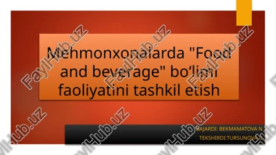 food and beverage boʻlimi faoliyatini tashkil etish — PPTX