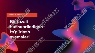 bir fazali boshqariladigan to'g'irlash sxemalari — PPTX