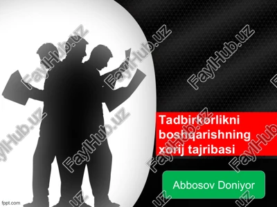 tadbirkorlikni boshqarishning xorij tajribasi — PPT