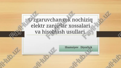 o'zgaruvchan kuchlanishli elektr zanjirlarini tushunish: xarakteristikalar va hisoblar — PPTX