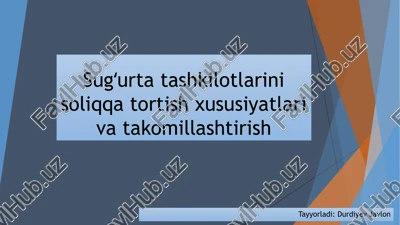 sugʻurta tashkilotlarini soliqqa tortish xususiyatlari va takomillashtirish — PPTX