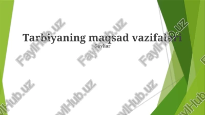 tarbiyaning maqsad vazifalari — PPTX