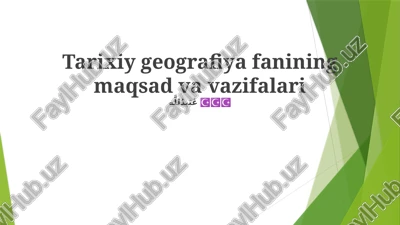 tarixiy geografiya fanining maqsad va vazifalari — PPTX