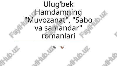 "muvozanat", "sabo va samandar" romanlari — PPTX
