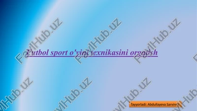 futbol sport o'yini texnikasini orgatish — PPTX