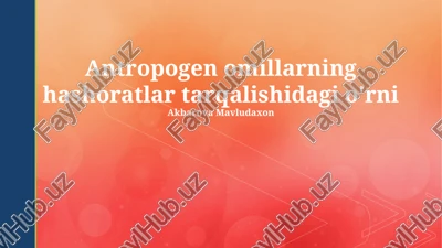 antropogen omillarning hashoratlar tarqalishidagi o'rni — PPTX