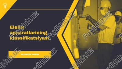 elektr apparatlarining klassifikatsiyasi — PPTX