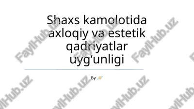 axloqiy va estetik qadriyatlar — PPTX