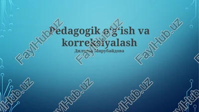 pedagogik oʻgʻish va korreksiyalash — PPTX