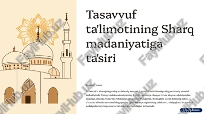tasavvuf ta'limotining sharq madaniyatiga ta'siri — PPTX