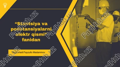 stantsiya va podstansiyalarni elektr qismi — PPTX