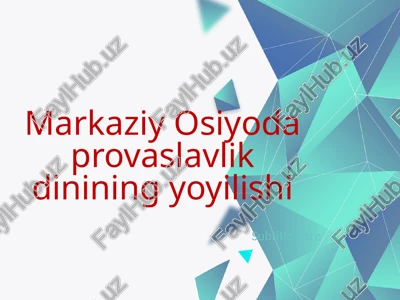 markaziy osiyoda pravaslavlikning yoyilishi — PPTX