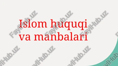 islom huquqi va manbalari — PPTX