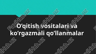 o’qitish vositalari va ko’rgazmali qo’llanmalar — PPTX