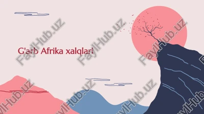 g'arb afrikaxalqlari — PPTX