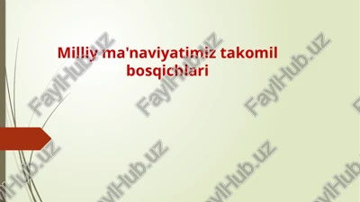milliy ma'naviyatimiz takomil bosqichlari — PPTX