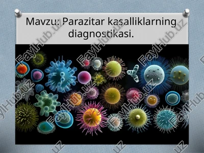 parazitarkasalliklarning diagnostikasi — PPTX