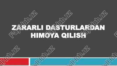 zararli dasturlardan himoya qilish — PPTX