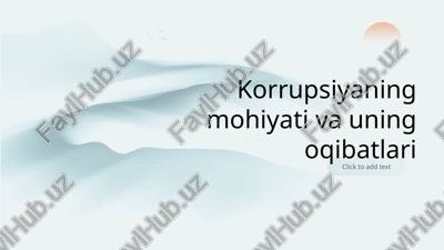 korrupsiyaning mohiyati va uning oqibatlari — PPTX