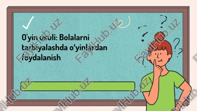 o'yin usuli: bolalarni tarbiyalashda o‘yinlardan foydalanish — PPTX