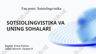 sotsiolingvistika va uning sohalari — PPTX