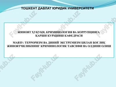 terrorizm va diniy ekstremizm bilan bog'liq jinoyatchilikning kriminologik tavsifi va oldini olish — PPTX