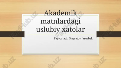 akademik matnlardagi uslubiy xatolar — PPTX