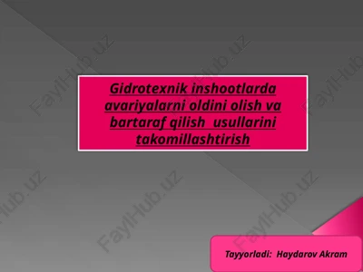 gidrotexnik inshootlarda avariyalarni oldini olish va bartaraf qilish usullarini takomillashtirish — PPTX