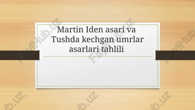 martin iden asarivatushda kechgan umrlarasarlari tahlili — PPTX