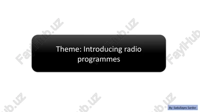 welcome to the airwaves: an introduction to radio programmes — PPTX