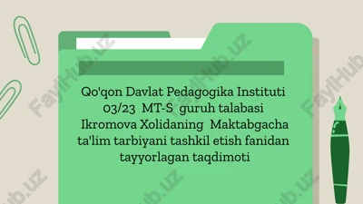 maktabgacha ta'lim tarbiyani tashkilotish fanidantayyorlagan taqdimoti — PPTX