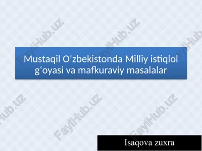 mustaqiloʻzbekistondamilliyistiqlolgʻoyasivamafkuraviymasalalar — PPTX