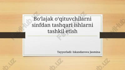 sinfdan tashqari ishlarni tashkil etish — PPTX