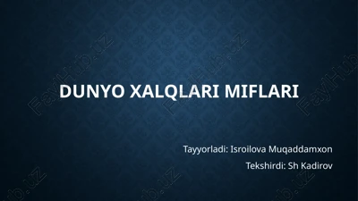 dunyo xalqlari miflari — PPTX