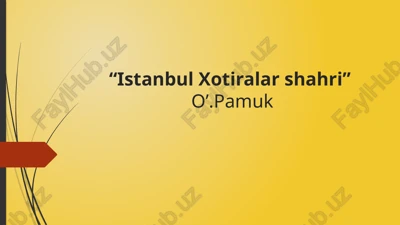 istanbul xotiralar shahri — PPTX