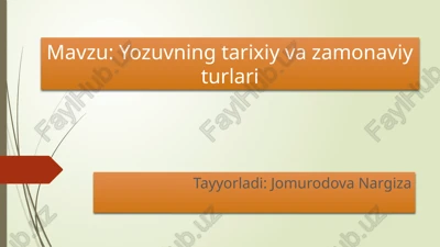 yozuvning tarixiy va zamonaviy turlari — PPTX