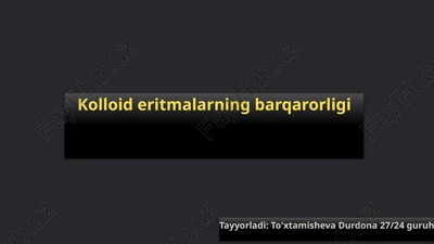kolloid eritmalarning barqarorligi — PPTX