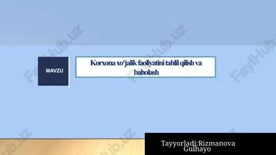 korxona xoʻjalik faoliyatini tahlil qilish va baholash — PPTX