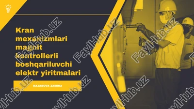 kran mexanizmlari magnit kontrollerli boshqariluvchi elektr yiritmalari — PPTX