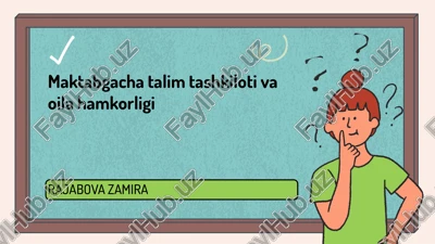 maktabgacha ta'limning oila roli va ahamiyati — PPTX
