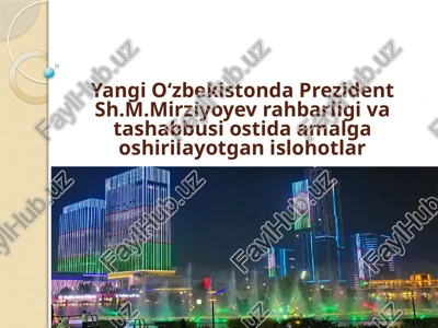 yangi o'zbekistonda prezident sh.m. mirziyoyev rahbarligi va tashabbusi — PPTX