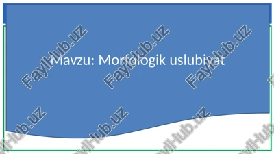 morfologik uslubiyat — PPTX