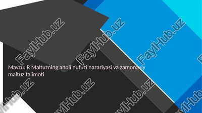 r maltuzning aholi nufuzi nazariyasi va zamonaviy maltuz talimoti — PPTX