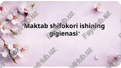 maktab shifokoriishining gigienasi — PPTX