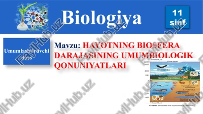 hayotning biosfera darajasining umumbiologik qonuniyatlari — PPTX