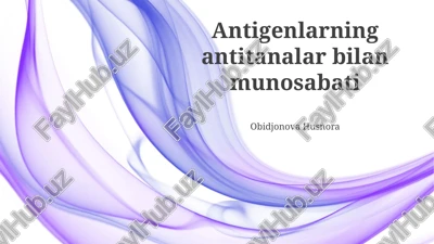 antigenlarning antitanalar bilan munosabati — PPTX