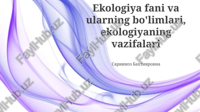 ekologiya fani va ularning bo'limlari — PPTX