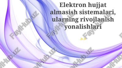 elektron hujjat almasish sistemalari — PPTX