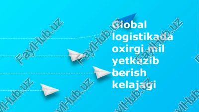 global logistikada oxirgi mil yetkazib berish kelajagi — PPTX