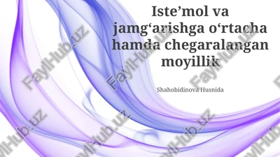 isteʼmol va jamgʻarishga oʻrtacha hamda chegaralangan moyillik — PPTX